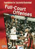 Foundations for Successful Basketball Full-Court Offenses